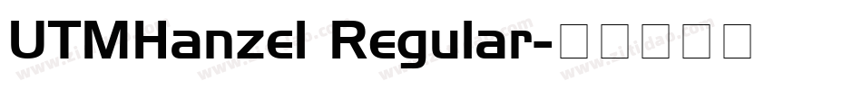UTMHanzel Regular字体转换